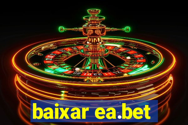 baixar ea.bet